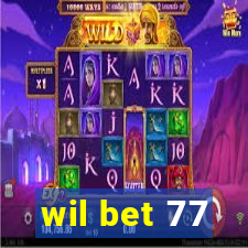 wil bet 77